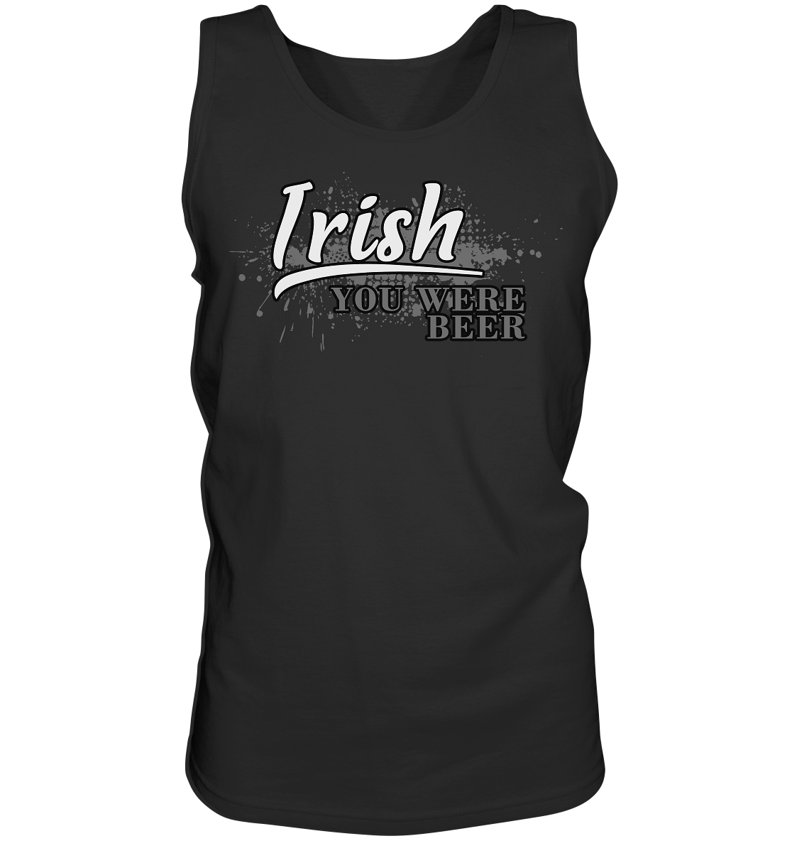 Irish "You Were Beer" - Tank-Top