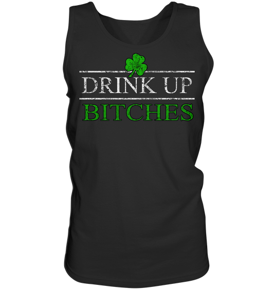 Drink Up "Bitches" - Tank-Top