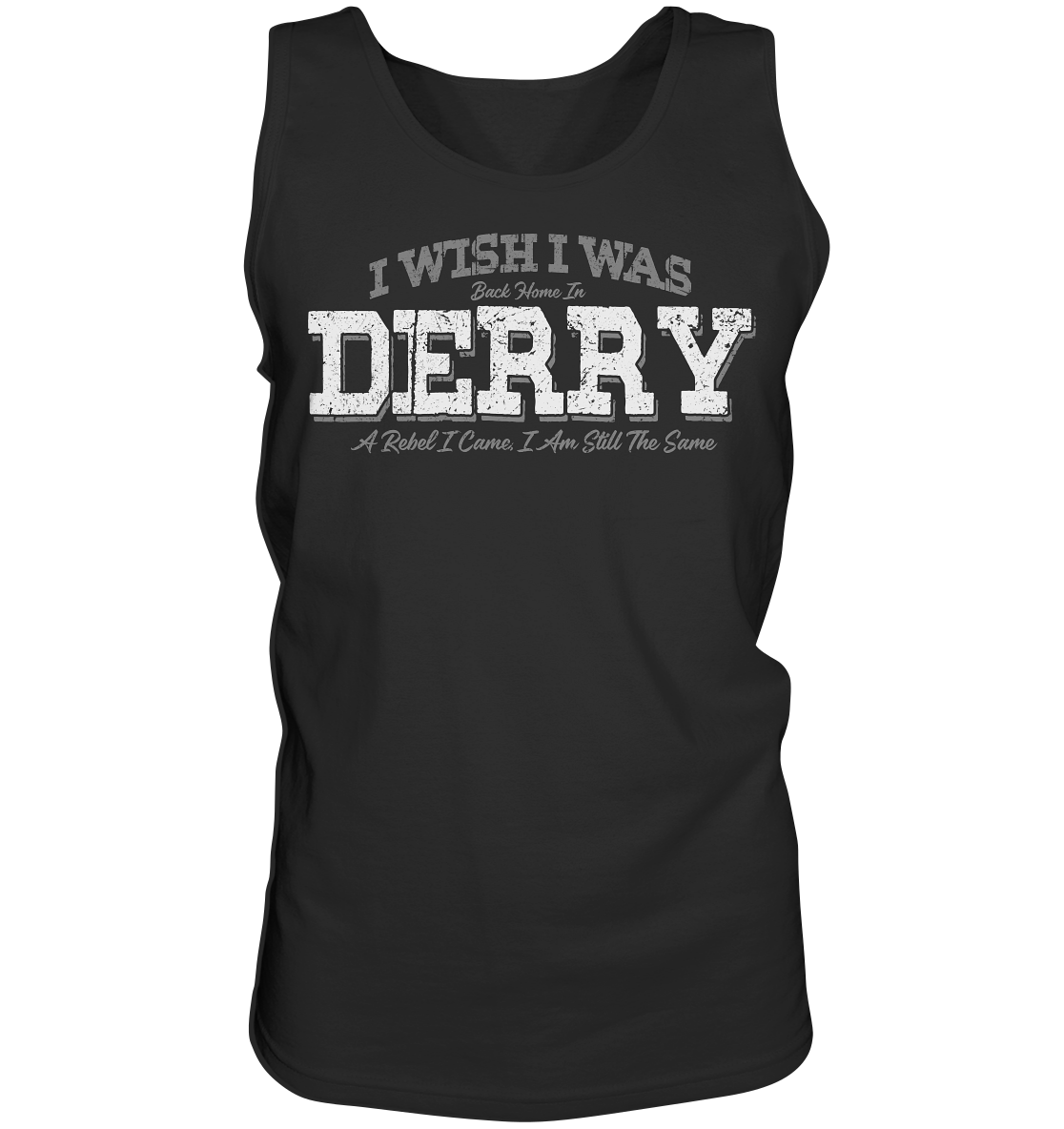 I Wish I Was Back Home In Derry - Tank-Top