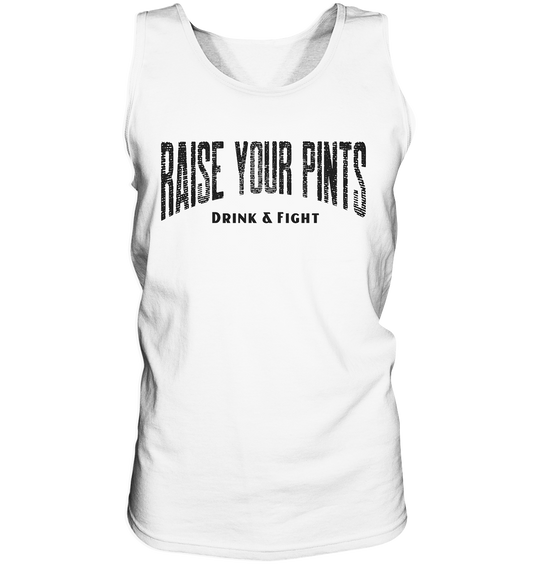 Raise Your Pints "Drink & Fight" - Tank-Top