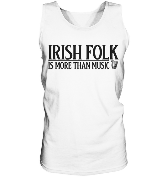 Irish Folk "Is More Than Music" - Tank-Top