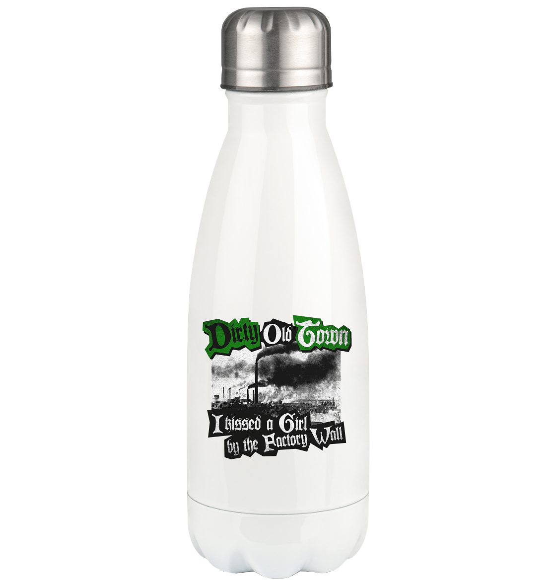 "Dirty Old Town" - Thermoflasche 350ml