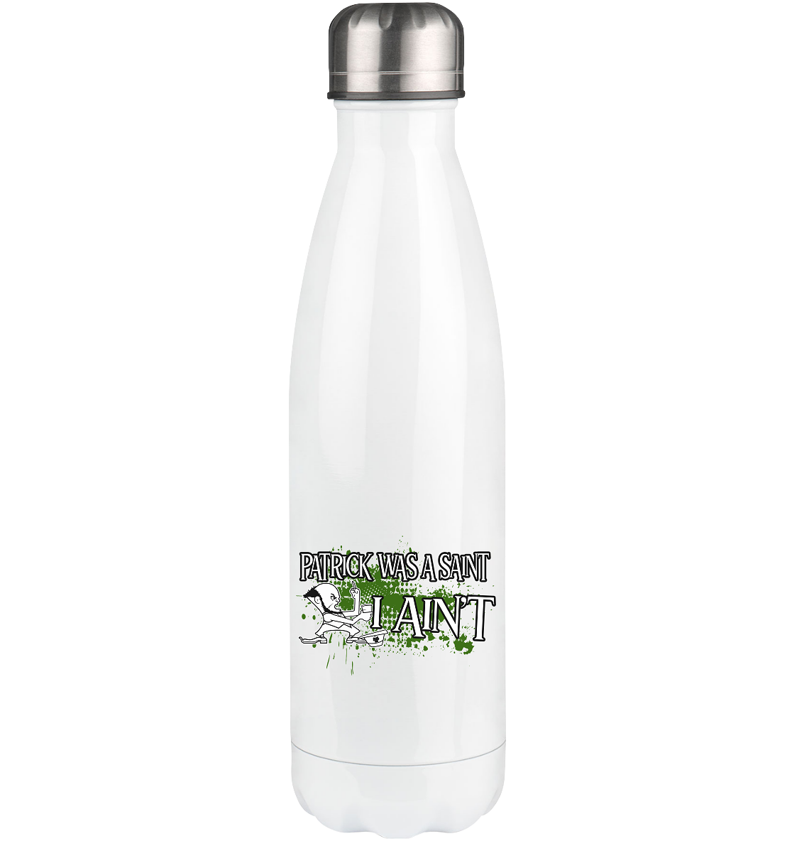 Patrick Was A Saint "I Ain't" - Thermoflasche 500ml
