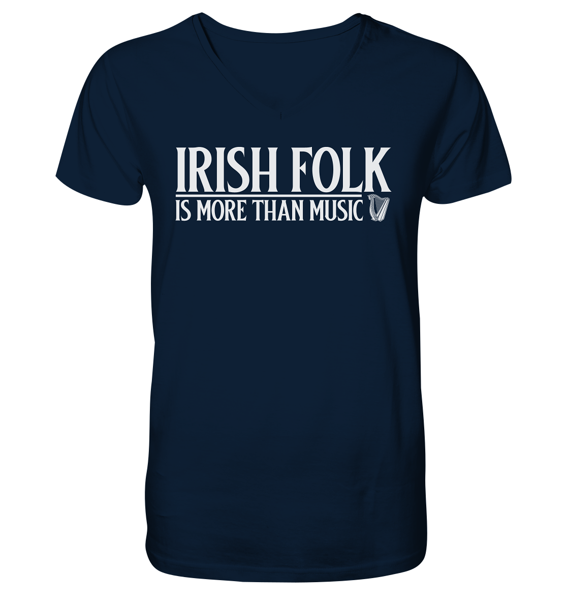 Irish Folk "Is More Than Music" - V-Neck Shirt